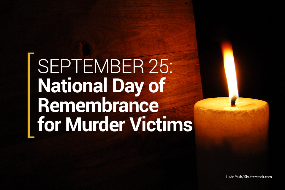 September 25: National Day of Remembrance for Murder Victims