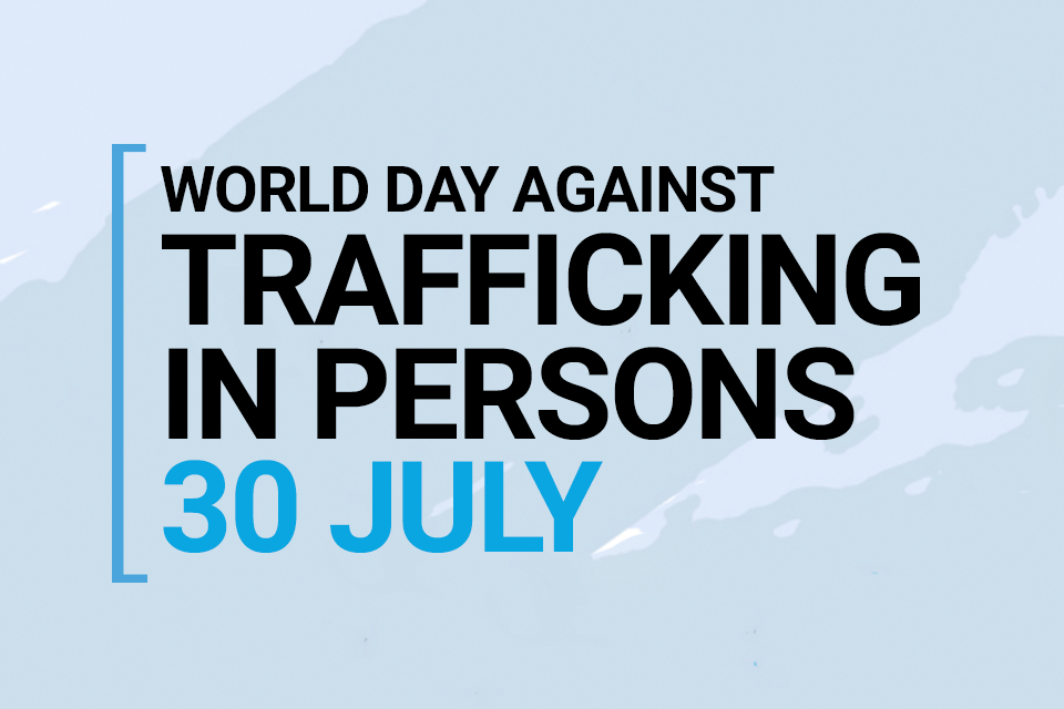 World Day Against Trafficking in Persons: 30 July