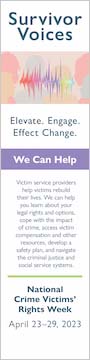 Survivor Voices. Elevate. Engage. Effect Change. Information for victims of crime.