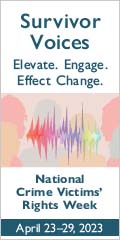 Survivor Voices. Elevate. Engage. Effect Change. National Crime Victims' Rights Week. April 23-29, 2023.