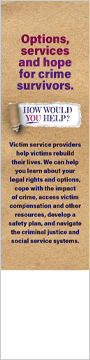 Options, services, and hope for crime survivors. How would you help? 