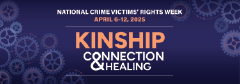 2025 National Crime Victims’ Rights Week Billboard 2 featuring this year's theme—Connecting < KINSHIP > Healing—and a background of various sized cogs.