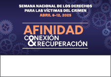 2025 Semana Nacional de los Derechos de las Víctimas del Crimen. Conexión < Afinidad > Recuperación. Fondo con engranajes de varios tamaños dispersos al azar.