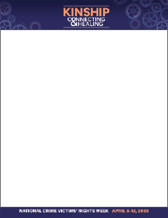 2025 National Crime Victims’ Rights Week Letterhead featuring this year's theme—Connecting < KINSHIP > Healing—and a background of various sized cogs. 