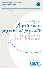 Portada del Manual de la OVC para Ayudarlo a Superar el Impacto Emocional de Actos Terroristas: Una Gu&iacute;a para Curarse y Recuperarse