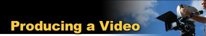Producing a Video
