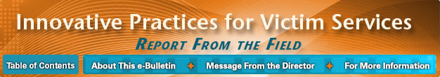 Innovative Practices for Victim Services: Report from the Field