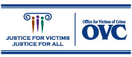 Office for Victims of Crime logo: Justice for Victims. Justice for All. Office for Victims of Crime logo: Justice for Victims. Justice for All.