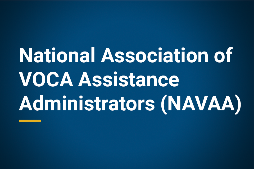 National Association of VOCA Victim Assistance Administrators (NAVAA)