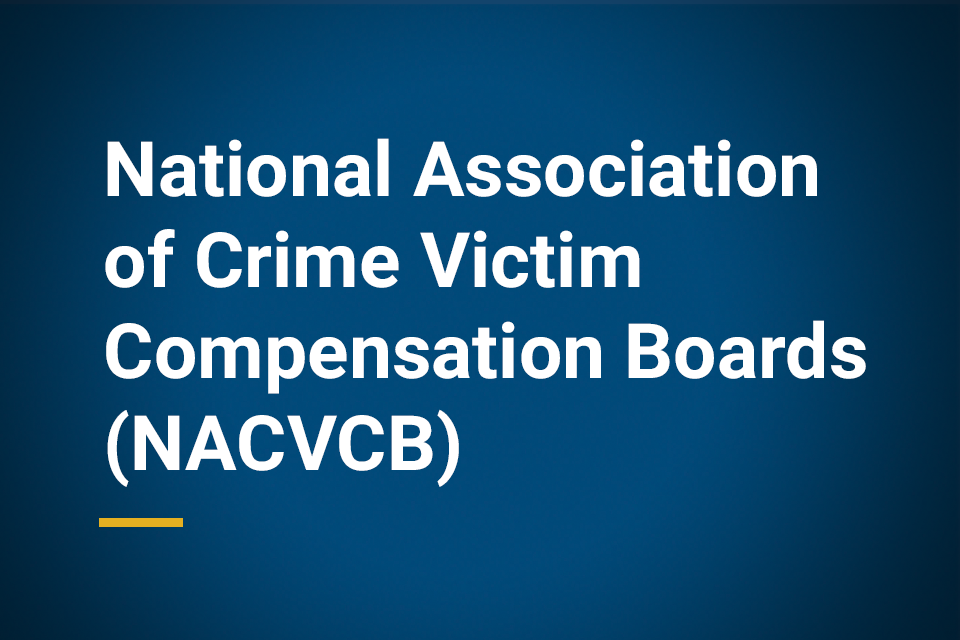 National Association of Crime Victim Compensation Boards (NACVCB)