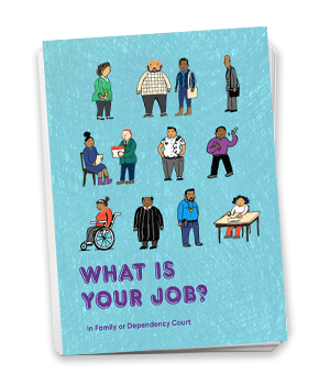 What Is Your Job? In Family and Dependency Court Cover